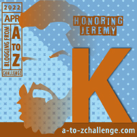 K is for Kith and Kin.