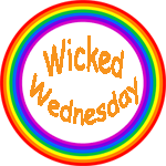 Wicked Wednesday... a place to be wickedly sexy or sexily wicked Wicked Wednesday... a place to be wickedly sexy or sexily wicked